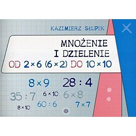Mnożenie i dzielenie od 2 x 6 6 x 2 do 10 x 10