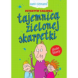 Tajemnica zielonej skarpety. Detektyw Zagadka. Sami czytamy