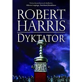 Dyktator. Trylogia rzymska. Tom 3