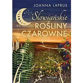 Słowiańskie rośliny czarowne