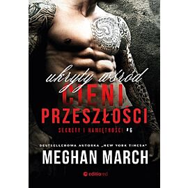 Ukryty wśród cieni przeszłości. Sekrety i namiętności 6