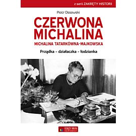 Czerwona Michalina. Michalina Tatarkówna-Majkowska