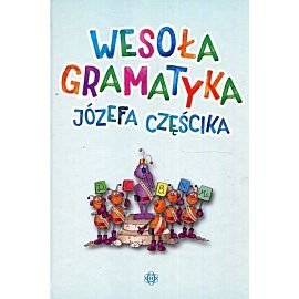Wesoła gramatyka Józefa Częścika
