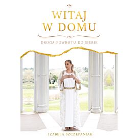 Witaj w domu. Droga powrotu do siebie