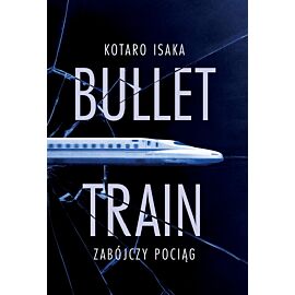 Bullet Train. Zabójczy pociąg