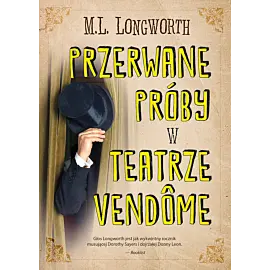 Przerwane próby w Teatrze Vendome