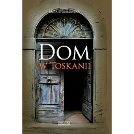 Dom w Toskanii. Porta morte i inne historie