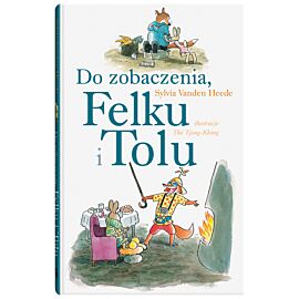 Do zobaczenia, Felku i Tolu