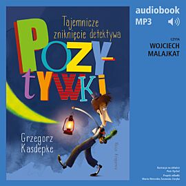 Tajemnicze zniknięcie detektywa Pozytywki (audiobook MP3)