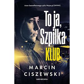 To ja, Szpilka. Klub