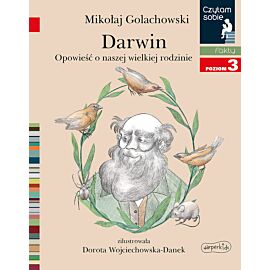 Darwin. Opowieść o naszej wielkiej rodzinie. Czytam sobie. Poziom 3