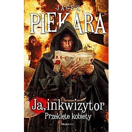 Ja inkwizytor. Przeklęte kobiety