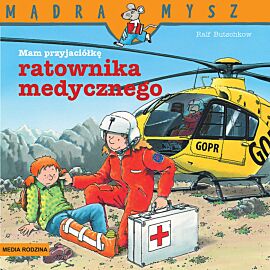 Mądra Mysz. Mam przyjaciela ratownika medycznego