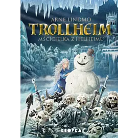 Trollheim. Mścicielka z Helheimu