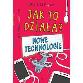 Nowe technologie. Jak to działa?
