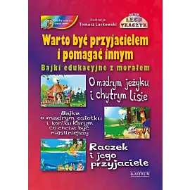 Warto być przyjacielem i pomagać innym Bajki edukacyjne z morałem.