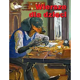 Antologia poetów współczesnych. Wiersze dla dzieci. Edycja 3