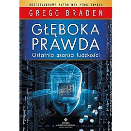 Głęboka prawda. Ostatnia szansa ludzkości wyd. 2021