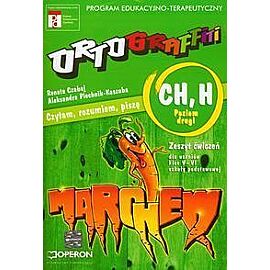 Ortograffiti. CH H poziom drugi zeszyt ćwiczeń
