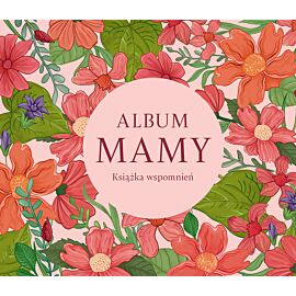 Album mamy. Książka wspomnień