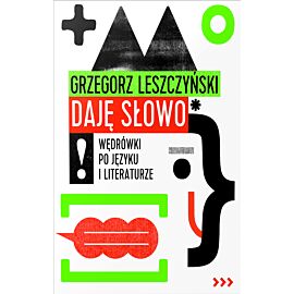 Daję słowo wędrówki po języku i literaturze