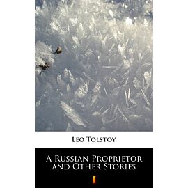 A Russian Proprietor and Other Stories (e-book)