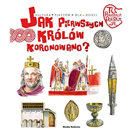 Tu powstała Polska. Jak pierwszych królów koronowano?
