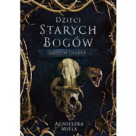 Śmiech diabła. Dzieci Starych Bogów.