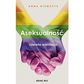 Aseksualność. Czwarta orientacja