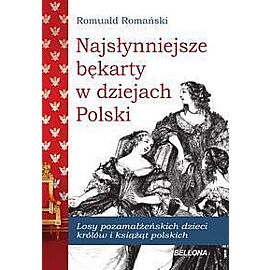 Najsłynniejsze bękarty w dziejach Polski
