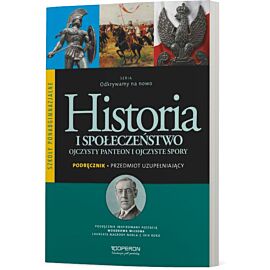 Historia i społeczeństwo Odkrywamy na nowo Ojczysty Panteon i ojczyste spory Podręcznik szkoła ponadgimnazjalna