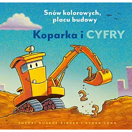Koparka i cyfry. Snów kolorowych, placu budowy