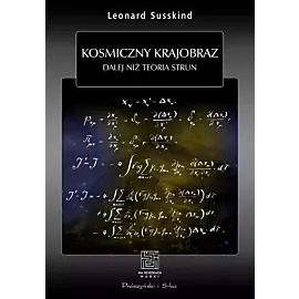 Kosmiczny krajobraz. Dalej niż teoria strun (Druk na żądanie)