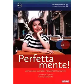 Perfettamente! 1B. Podręcznik wieloletni do języka włoskiego, część 2. Liceum. MEN
