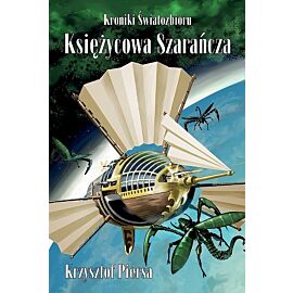 Księżycowa szarańcza Kroniki Światozbioru. Część 1