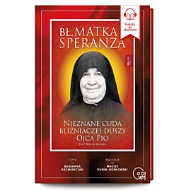 Audiobook: Bł. Matka Speranza, Nieznane cuda bliźniaczej duszy ojca Pio (audiobook CD)