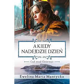 A kiedy nadejdzie dzień