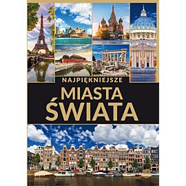 Najpiękniejsze miasta świata