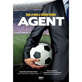 Agent. Naga prawda o kulisach futbolu