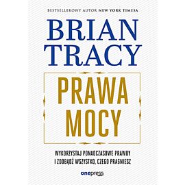 Prawa mocy. Wykorzystaj ponadczasowe prawdy i zdobądź wszystko, czego pragniesz (e-book)