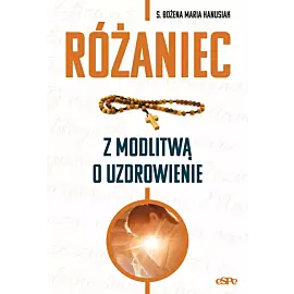 Różaniec z modlitwą o uzdrowienie