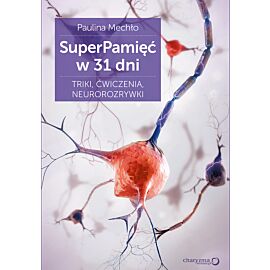SuperPamięć w 31 dni. Triki, ćwiczenia, neurorozrywki (e-book)