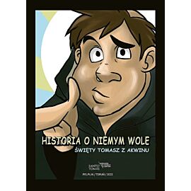 Historia o niemym wole. Święty Tomasz z Akwinu