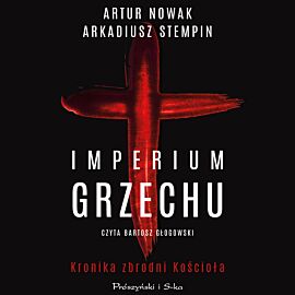 Imperium grzechu. Kronika zbrodni Kościoła (audiobook MP3)