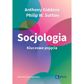 Socjologia. Kluczowe pojęcia