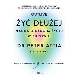 Żyć dłużej. Nauka o długim życiu w zdrowiu
