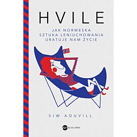 Hvile. Jak norweska sztuka leniuchowania uratuje nam życie