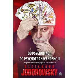 Od psychomagii do psychotranscendencji