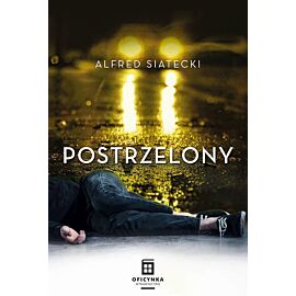 Postrzelony. Seria z Danielem Jungiem. Tom 1