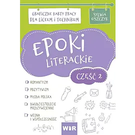 Epoki literackie graficzne karty pracy dla liceum i technikum część 2